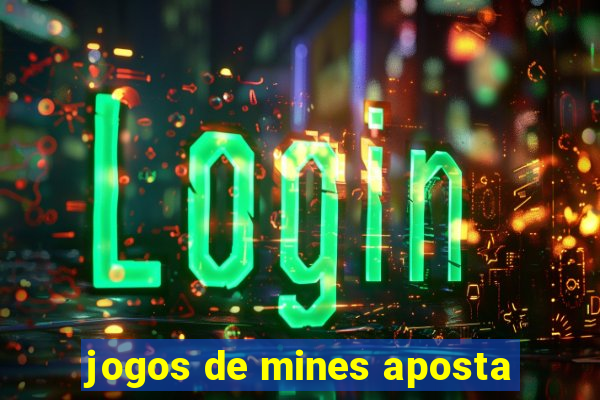 jogos de mines aposta